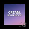 Granular Brown Noise, Granular White Noise & Granular - White Noise Cream